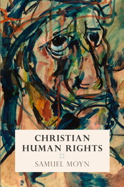 moyn_christian_human_rights_book