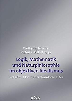 Logik, Mathematik und Naturphilosophie im objektiven Idealismus