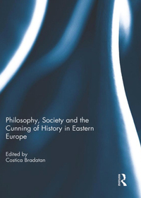 Philosophy Society And Cunning Of History In Eastern Europe