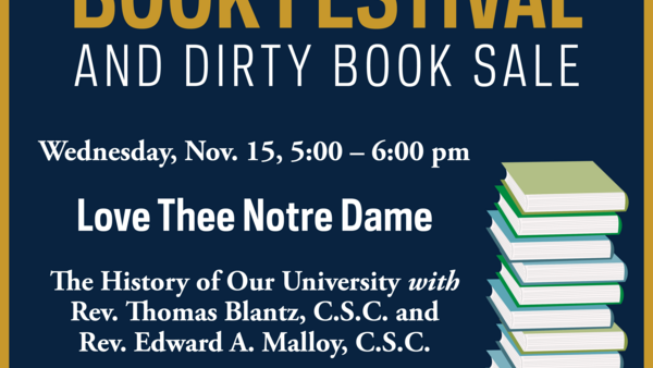 Love Thee Notre Dame: The History of Our University with Rev. Thomas Blantz, C.S.C. and Rev. Edward A. Malloy, C.S.C.