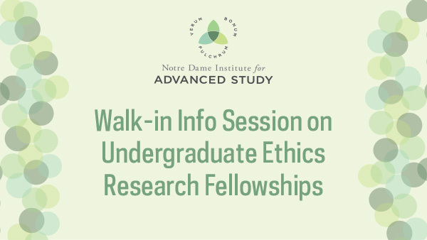 Walk-In Information Session: Applying for an Undergraduate Ethics Research Fellowship